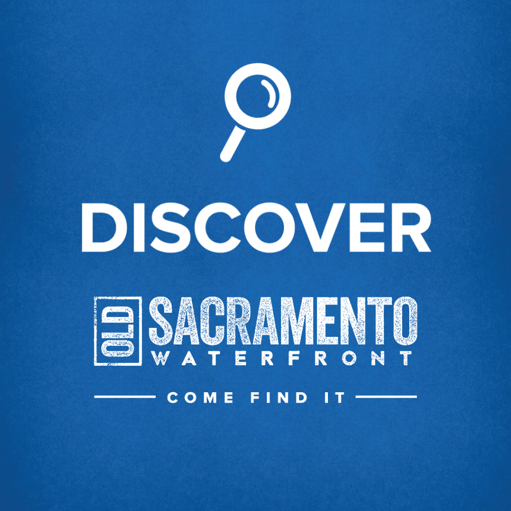 Poster that says "Discover Old Sacramento Waterfront. Come find it."